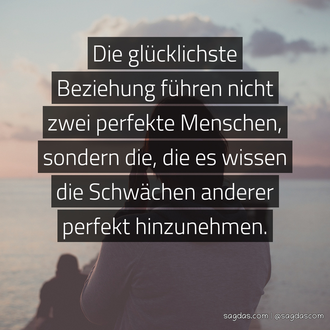 Spruch Die glücklichste Beziehung führen nicht zwei sagdas