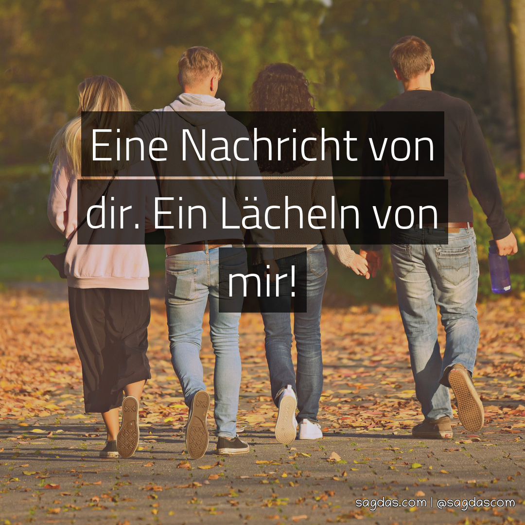 Spruch Eine Nachricht von dir. Ein Lächeln von mir! sagdas