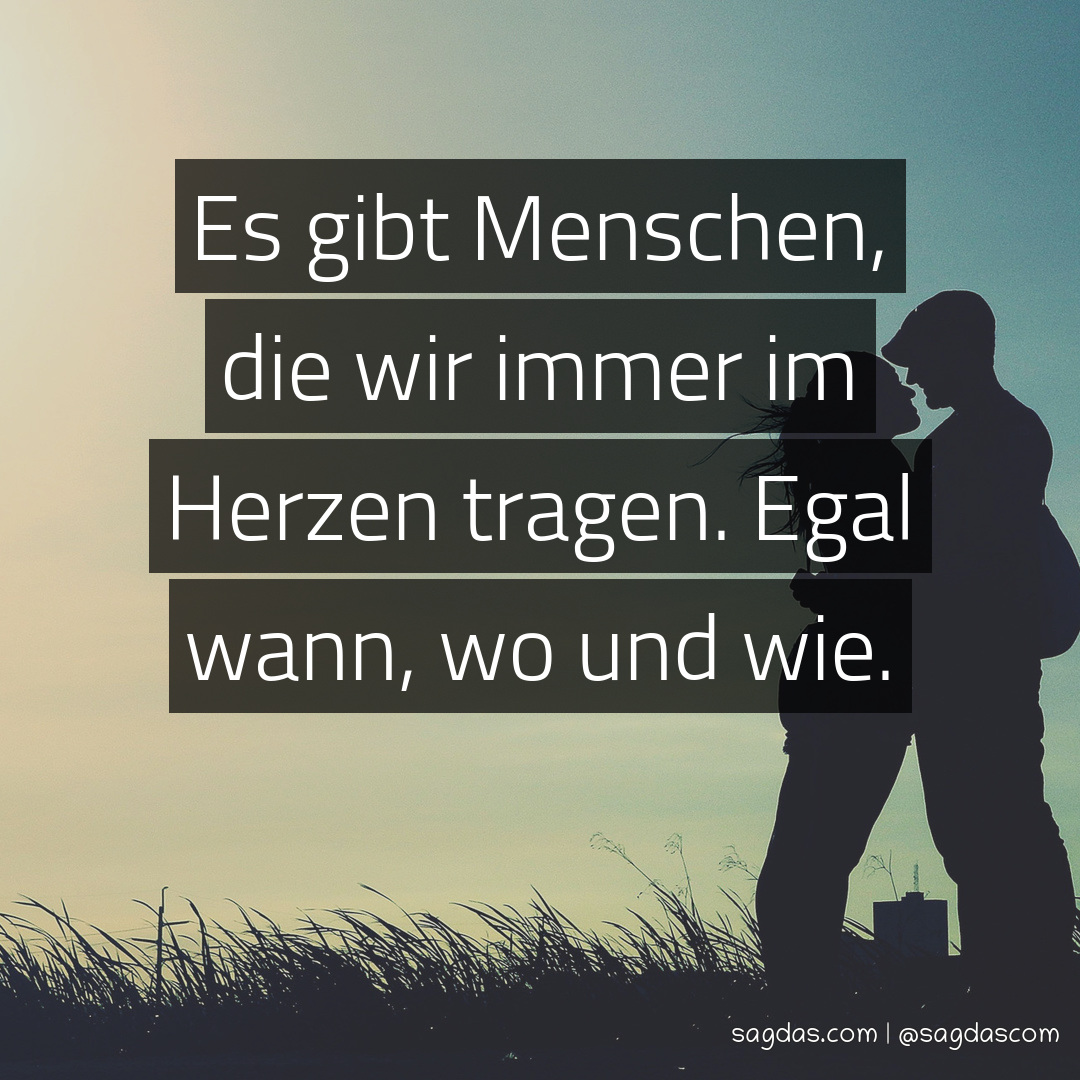 Spruch Es gibt Menschen, die wir immer im Herzen sagdas