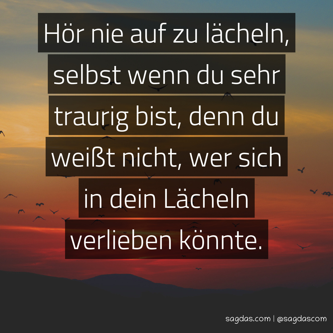 42++ Verliere nie dein laecheln sprueche , 49 Verliere Niemals Dein