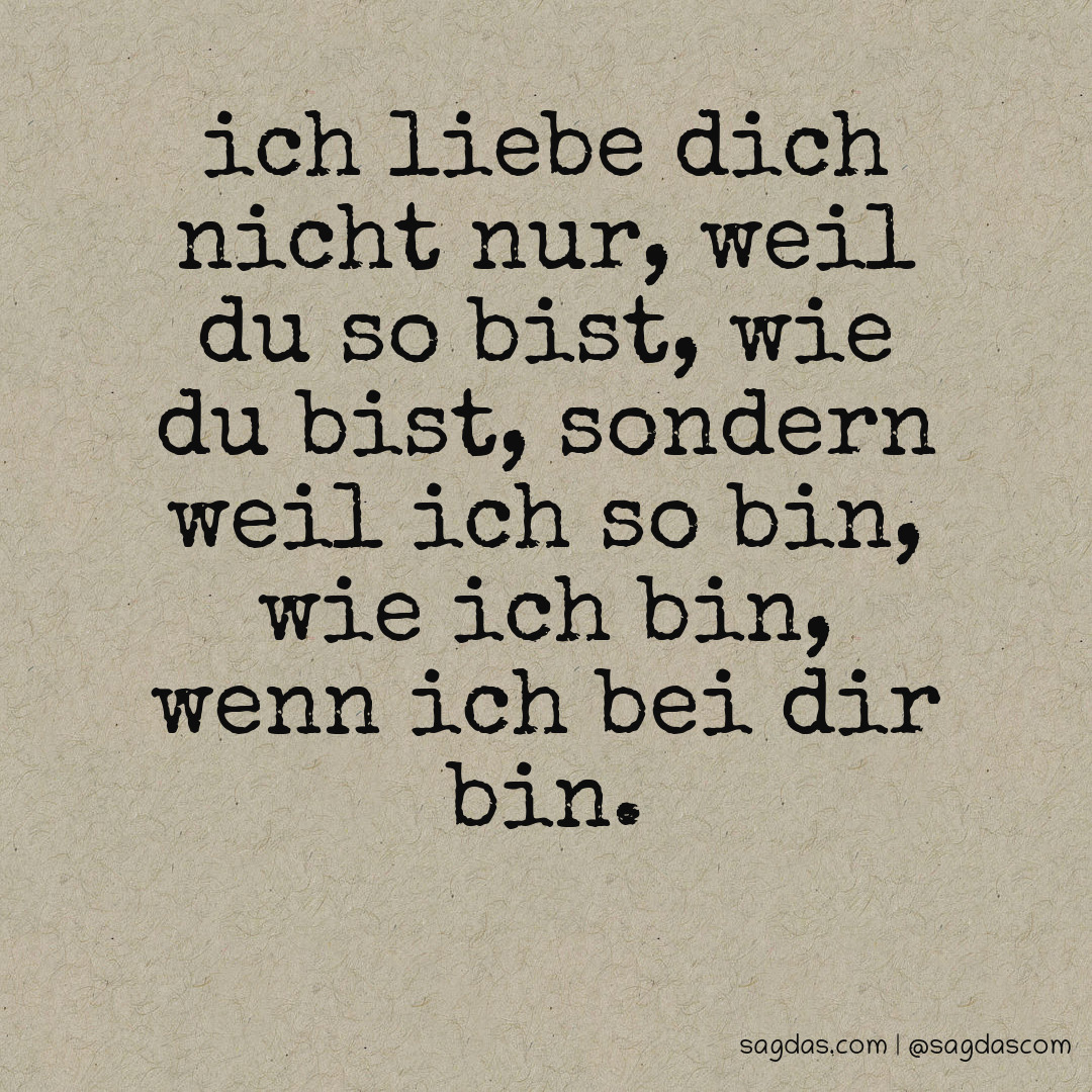 43++ Ich liebe dich so wie du bist sprueche info