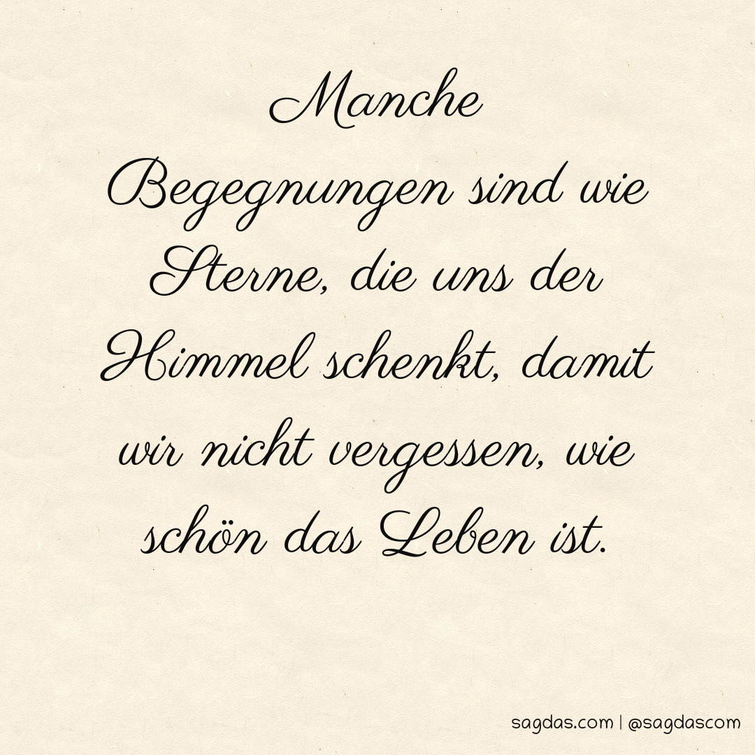 Spruch Manche Begegnungen sind wie Sterne, die uns der sagdas