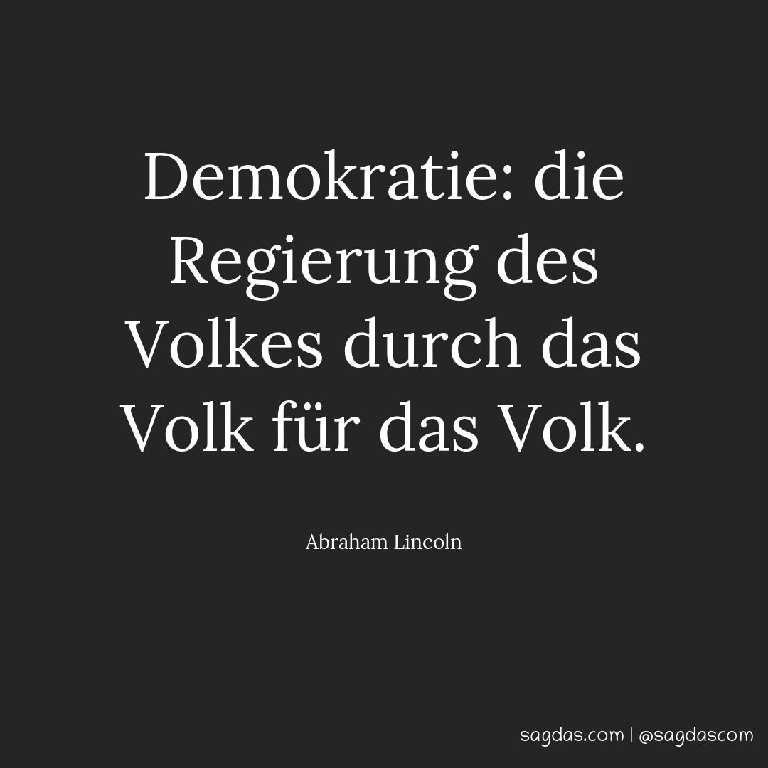 Abraham Lincoln Zitat Demokratie die Regierung des sagdas