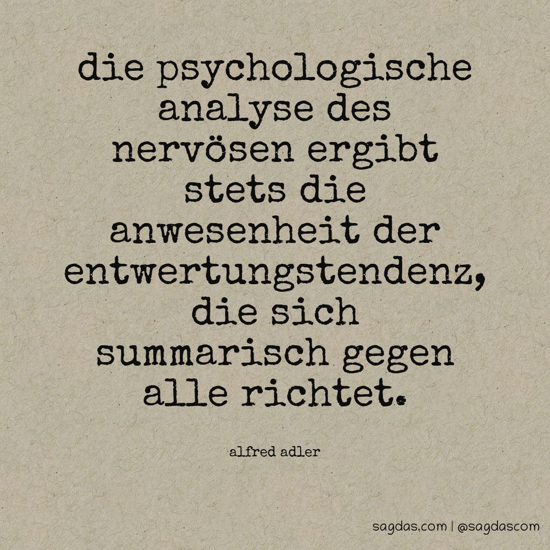 Alfred Adler Zitat Die Psychologische Analyse Des Sagdas