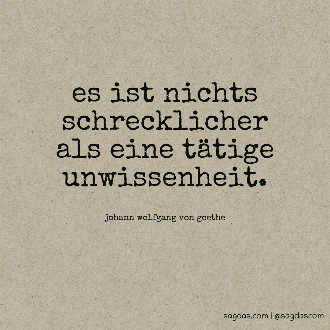 Johann Wolfgang von Goethe Zitat Es ist nichts sagdas