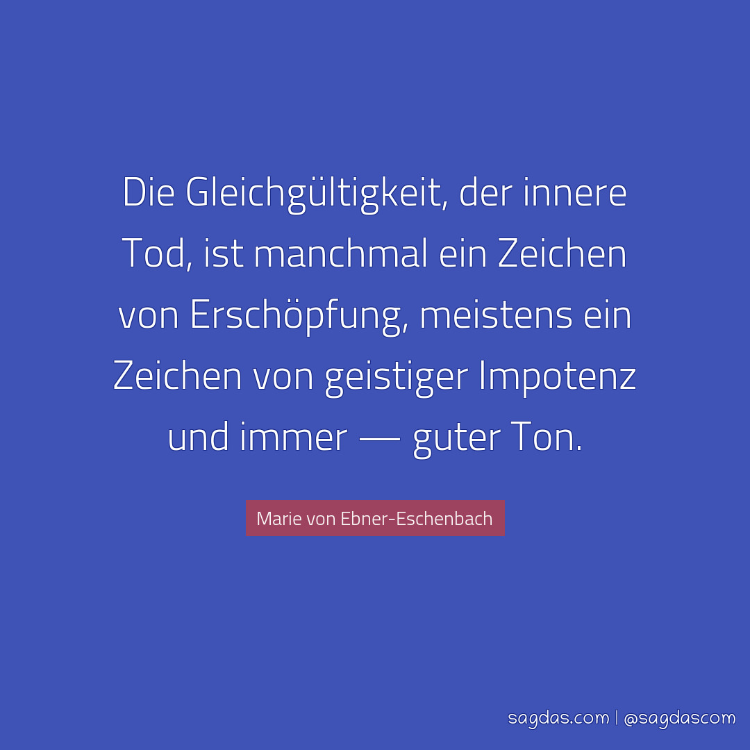 Marie Von Ebner Eschenbach Zitat Die Sagdas