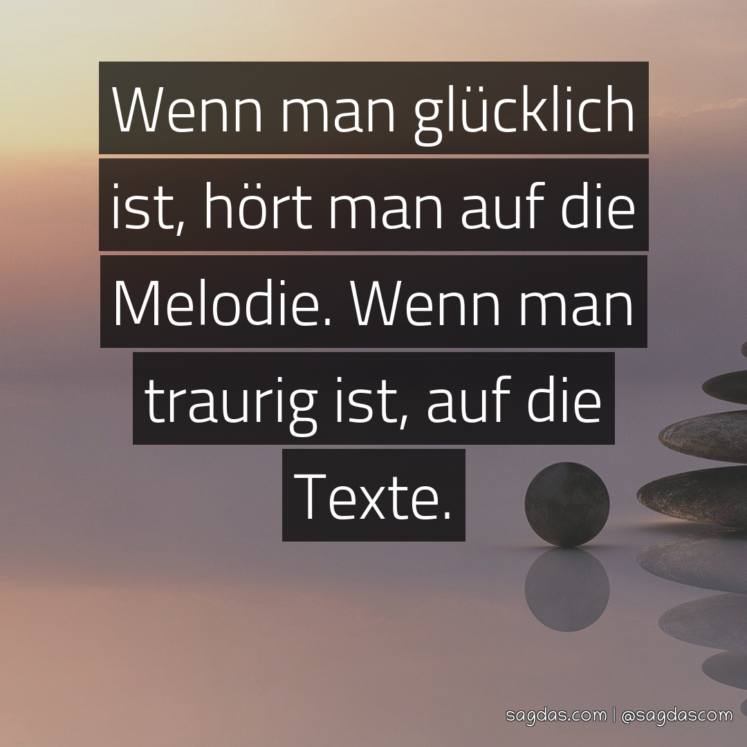 Traurig spruch 100 Wenn