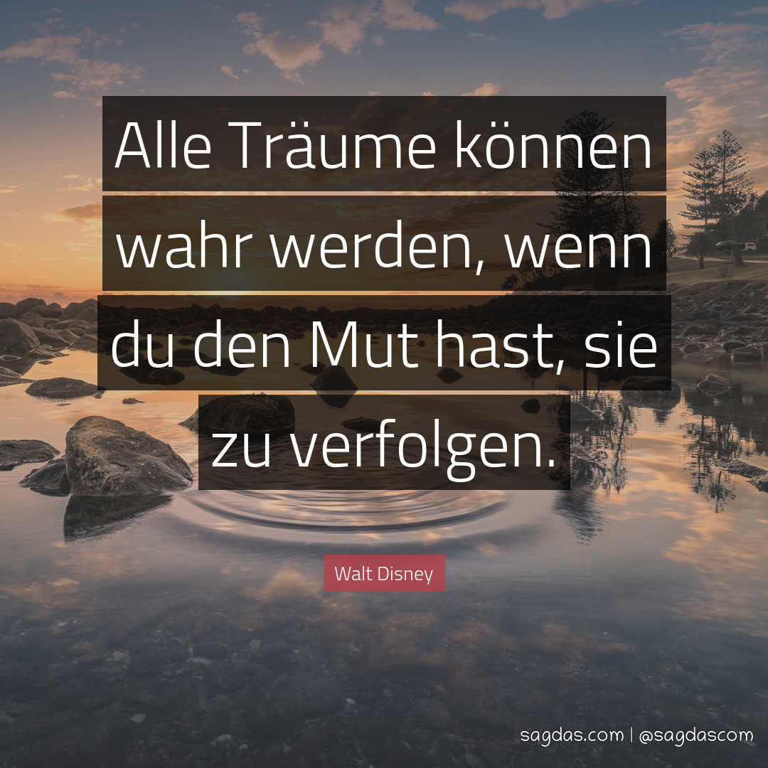 Walt Disney Zitat Alle Träume können wahr werden, sagdas