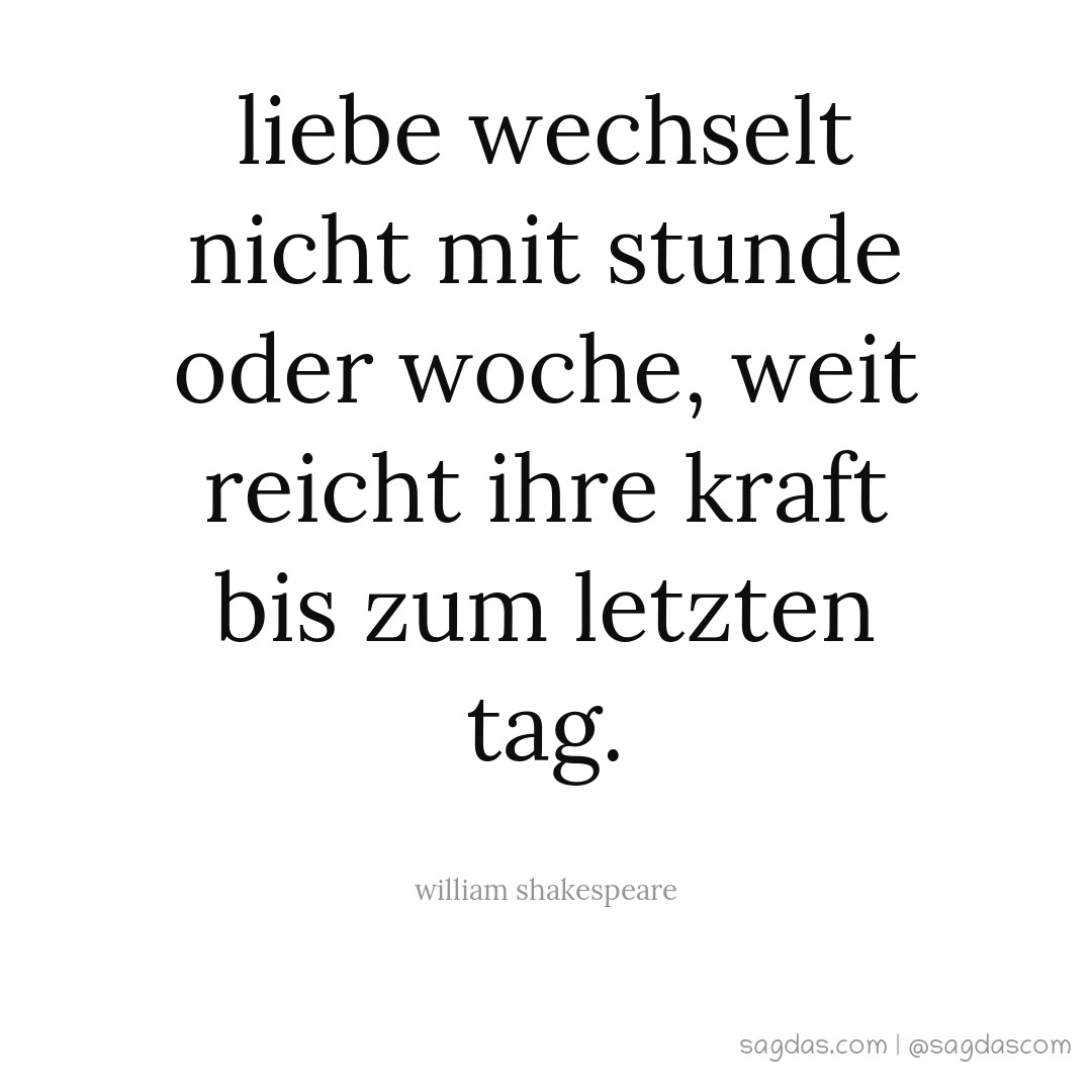 William Shakespeare Zitat Liebe wechselt nicht mit sagdas