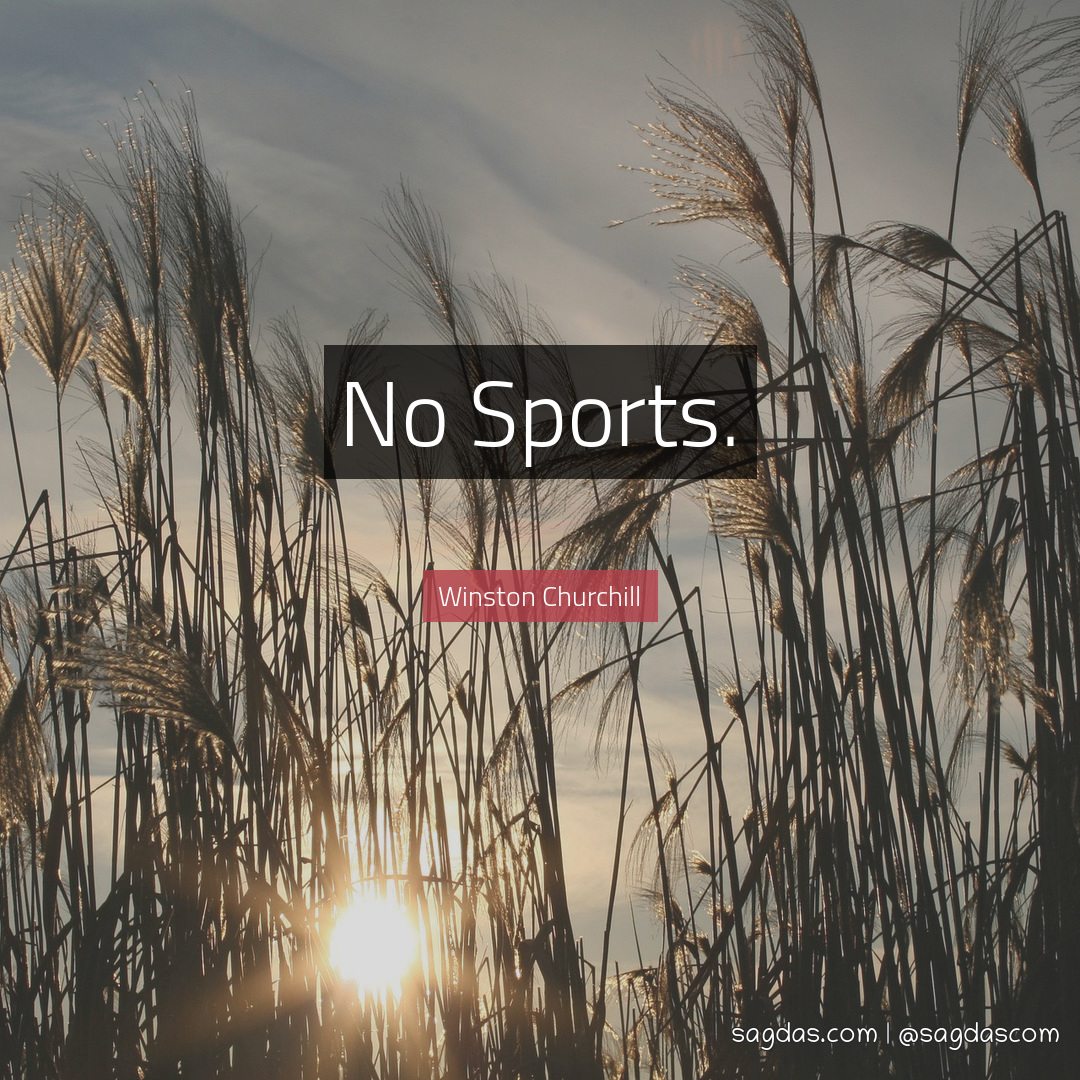 No Sports.
