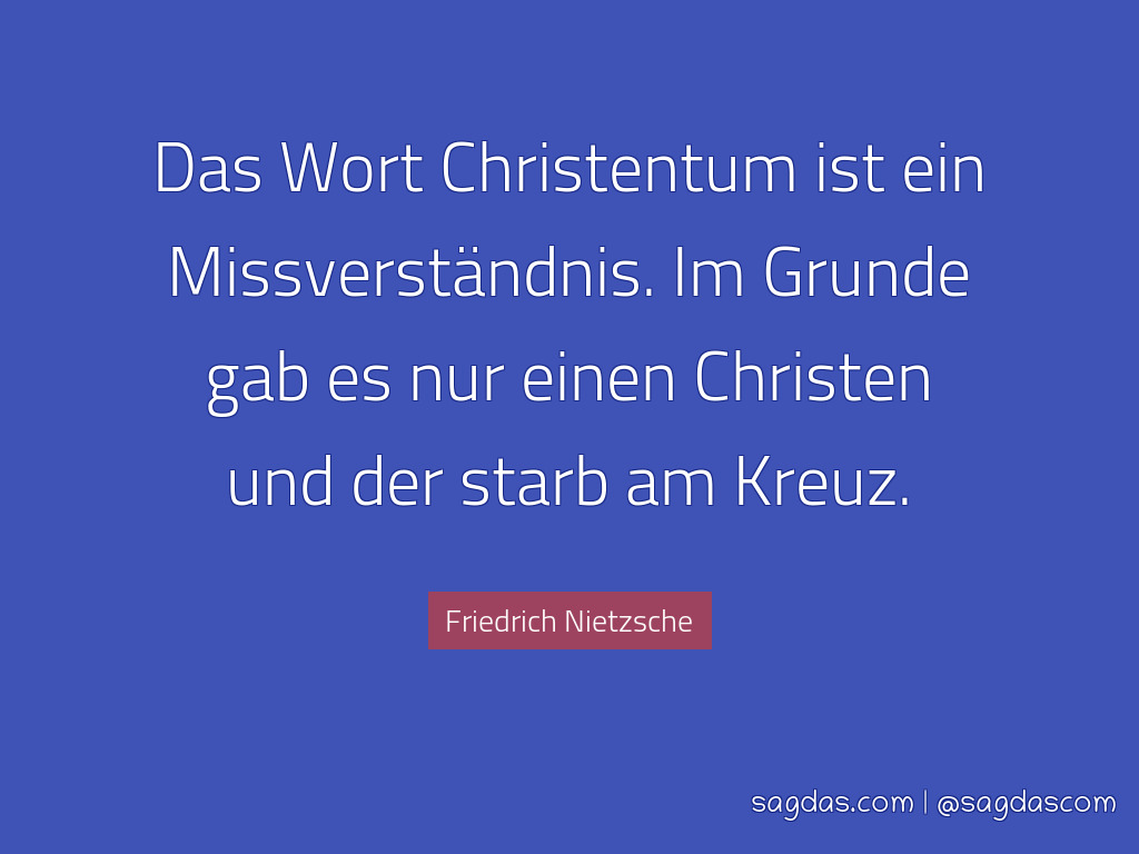 Friedrich Nietzsche Zitat Das Wort Schon Christentum