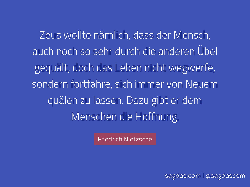 Friedrich Nietzsche Zitat Zeus Wollte Nämlich Dass