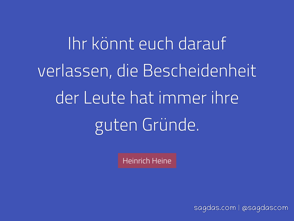 Heinrich Heine Zitat Ihr Könnt Euch Darauf Verlassen