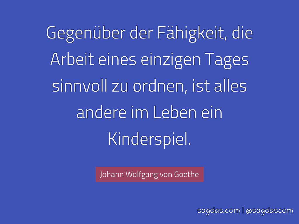 Johan Wolfgang Von Goethe Zitat Gegenüber Der