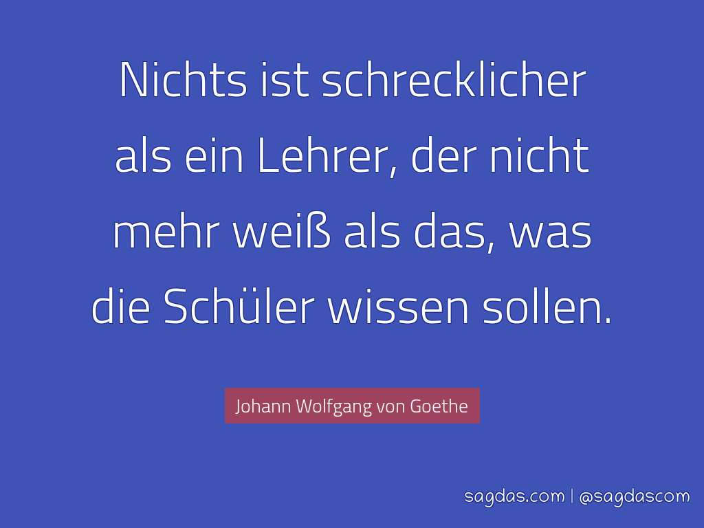Zitate Goethe Schule Leben Zitate